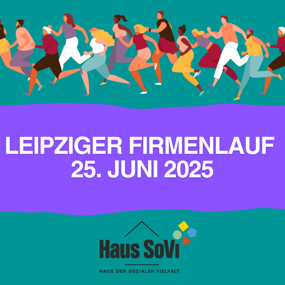 Eine Grafik zeigt im oberen B ereich viele unterschiedliche MEnschen die gemeinsam in eine Richtung joggen. Darumter ein großes Banner mit der Aufschrift "Leipziger Firmenlauf 25. Juni 2025". Darunter ist das Logo von Haus SoVi platziert.